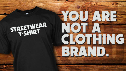 EP.1-You Are Not A Clothing Brand